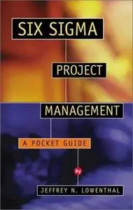 Six Sigma Project Management: A Pocket Guide
