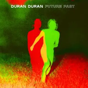 Duran Duran - FUTURE PAST (2021) [Official Digital Download]