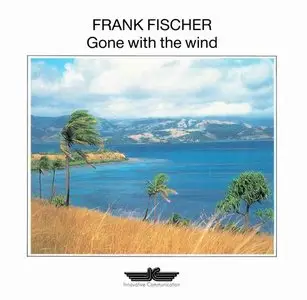 Frank Fischer - Gone With The Wind (1989)