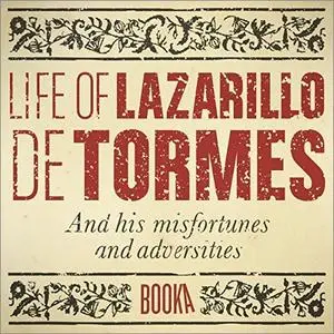 The Life of Lazarillo de Tormes [Audiobook]