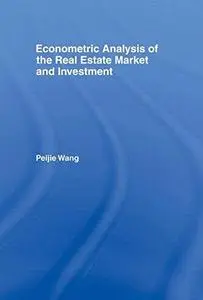 Econometric Analysis of the Real Estate Market and Investment