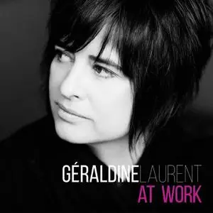 Géraldine Laurent - At Work (2015)