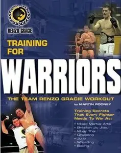 The Team Renzo Gracie Workout: Training for Warriors [Repost]