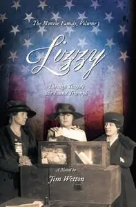 LIZZY: Through Tragedy She Found Triumph (The Monroe Family, Book 3)