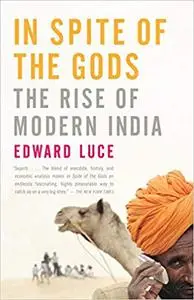 In Spite of the Gods: The Rise of Modern India (Repost)