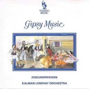 Kalman Lendvay Orchestra - Gipsy Music (1990)
