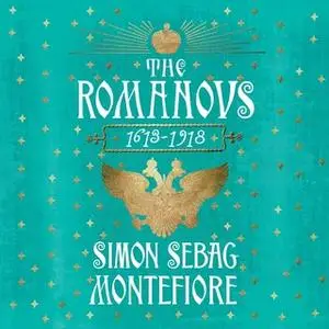 «The Romanovs» by Simon Sebag Montefiore