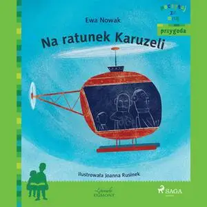 «Na ratunek Karuzeli» by Ewa Nowak