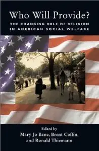 Who Will Provide?: The Changing Role of Religion in American Social Welfare (repost)