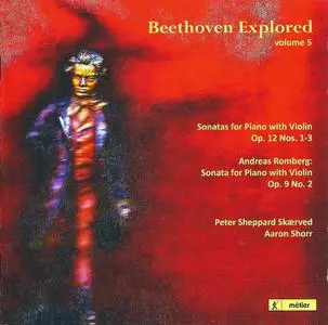 Peter Sheppard Skærved, Aaron Schorr - Beethoven Explored, Vol. 5 (2013)
