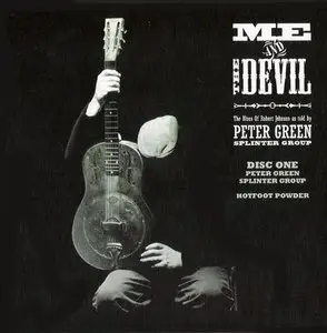 Peter Green Splinter Group - Me & The Devil (2001) REPOST