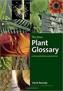 The Kew Plant Glossary: An Illustrated Dictionary of Plant Terms [Repost]