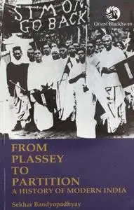 From Plassey to Partition: A History of Modern India