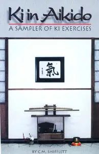 Aikido Exercises for Teaching and Training: Revised Edition by C.M. Shifflett [Repost] 