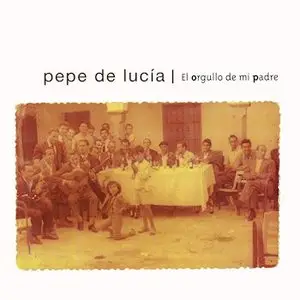 Pepe de Lucía – El orgullo de mi padre (1996)