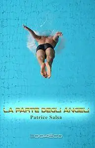 Patrice Salsa - La parte degli angeli