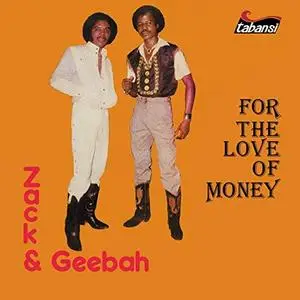 Zack & Geebah - For the Love of Money (2019) [Official Digital Download]