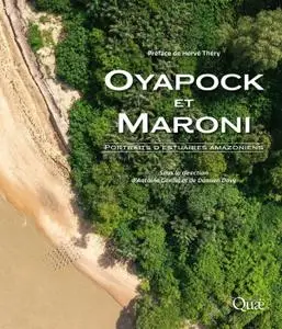 Antoine Gardel, Damien Davy, "Oyapock et Maroni: Portraits d’estuaires amazoniens"