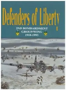 Defenders of Liberty: 2nd Bombardment Group/Wing 1918-1993