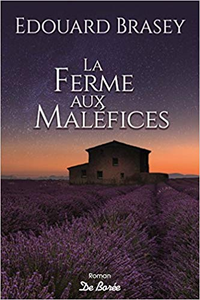 La ferme aux maléfices - Edouard Brasey