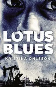 «Lotus Blues» by Kristina Ohlsson