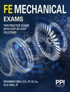 PPI FE Mechanical Exams—Two Full Practice Exams With Step-By-Step Solutions