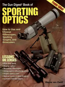 The Gun Digest Book of Sporting Optics
