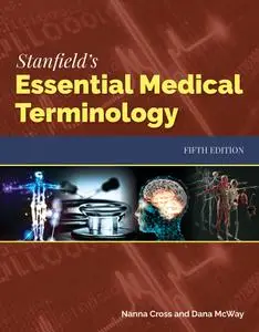 Stanfield's Essential Medical Terminology, Fifth Edition