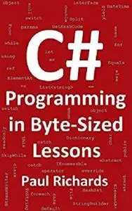 C# Programming in Byte-Sized Lessons