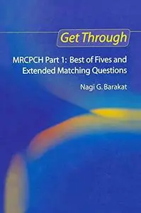 Get Through MRCPCH Part 1: Best of Fives and Extended Matching Questions