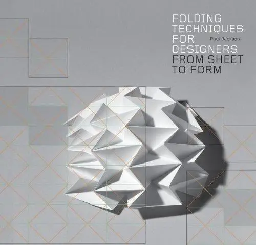 Folding Techniques for Designers: From Sheet to Form (Repost)