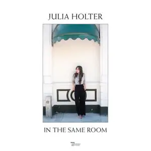 Julia Holter - In the Same Room (2017) [Official Digital Download]