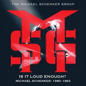 The Michael Schenker Group - Is It Loud Enough? Michael Schenker: 1980-1983 (Remastered) (2024)