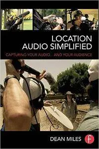 Location Audio Simplified: Capturing Your Audio... and Your Audience (Repost)