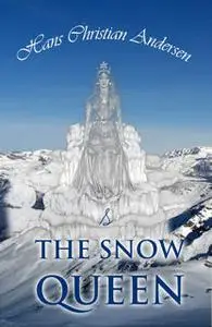 «The Snow Queen and Other Tales» by Hans Christian Andersen
