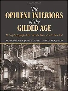 The Opulent Interiors of the Gilded Age: All 203 Photographs from "Artistic Houses," with New Text