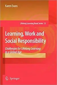 Learning, Work and Social Responsibility: Challenges for Lifelong Learning in a Global Age (Repost)