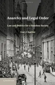 Anarchy and Legal Order: Law and Politics for a Stateless Society