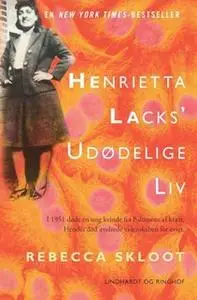 «Henrietta Lacks’ udødelige liv» by Rebecca Skloot