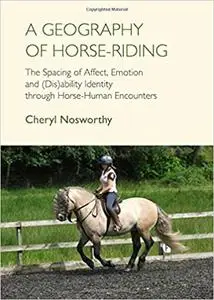 A Geography of Horse-Riding: The Spacing of Affect, Emotion and