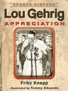 Lou Gehrig: Appreciation