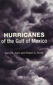 Hurricanes of the Gulf of Mexico(Repost)