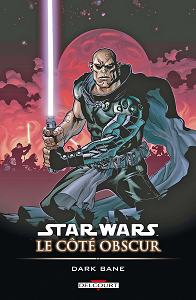 Star Wars - Le Côté Obscur - Tome 9 - Dark Bane