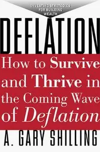 Deflation: How to Survive and Thrive in the Coming Wave of Deflation