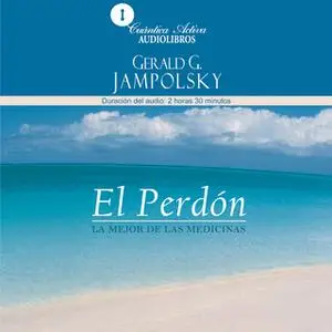 «El perdón» by Gerald G. Jampolsky