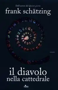 Frank Schatzing - Il Diavolo Nella Cattedrale