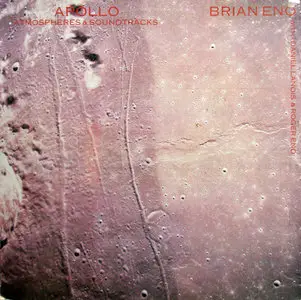 Brian Eno, Daniel Lanois & Roger Eno - Apollo (Atmospheres & Soundtracks) [EG 813 535-1] 24bit/96kHz LP Rip 