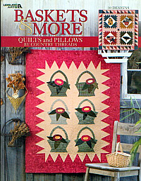 Baskets & More: Quilts and Pillows By Country Threads