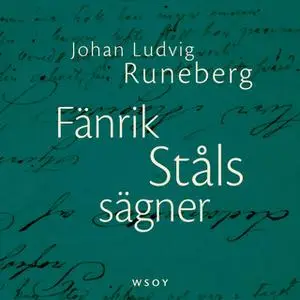 «Fänrik Ståls sägner» by Johan Ludvig Runeberg