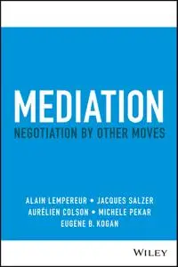 Mediation: Negotiation by Other Moves / AvaxHome